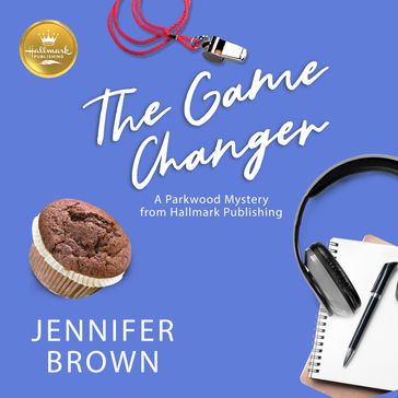 The Game Changer - Hallmark Publishing - Jennifer Brown