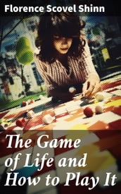 The Game of Life and How to Play It