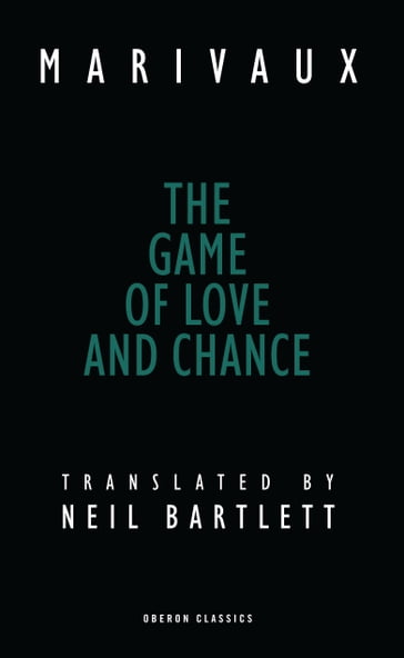 The Game of Love and Chance - Pierre de Marivaux
