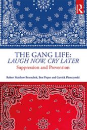 The Gang Life: Laugh Now, Cry Later
