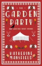 The Garden Party and Collected Short Stories