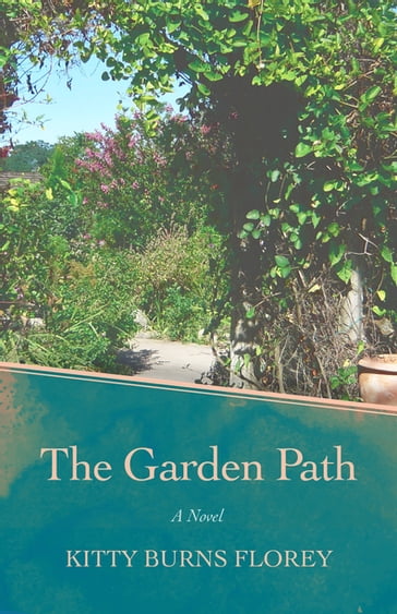 The Garden Path - Kitty Burns Florey