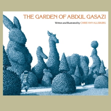 The Garden of Abdul Gasazi - Chris Van Allsburg