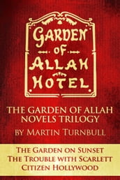 The Garden of Allah Novels Trilogy #1 (