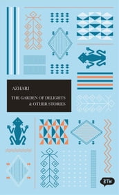 The Garden of Delights & Other Stories