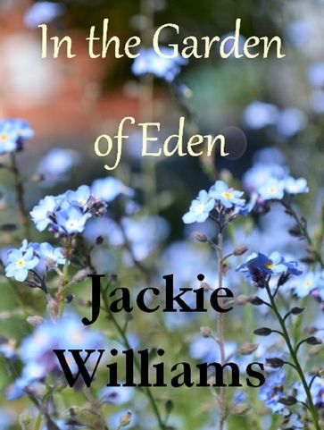 The Garden of Eden - Jackie Williams
