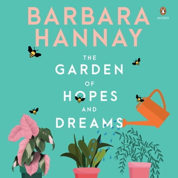 The Garden of Hopes and Dreams - Barbara Hannay