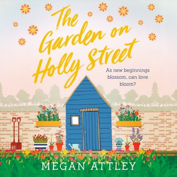 The Garden on Holly Street - Megan Attley