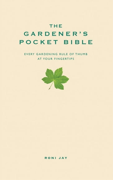 The Gardener's Pocket Bible - Roni Jay