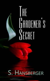 The Gardener s Secret