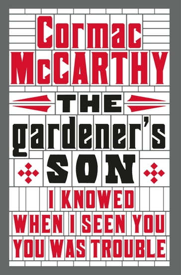 The Gardener's Son - Cormac McCarthy