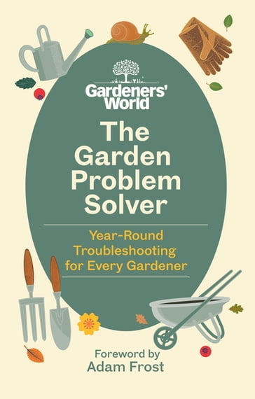 The Gardeners' World Problem Solver - Ebury Publishing
