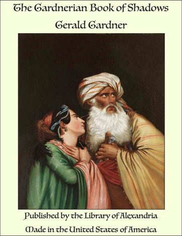 The Gardnerian Book of Shadows - Gerald Gardner
