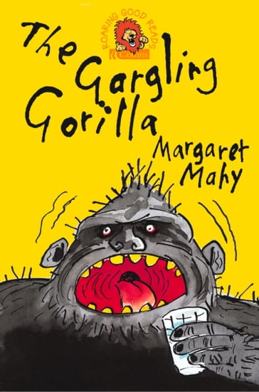 The Gargling Gorilla - Margaret Mahy