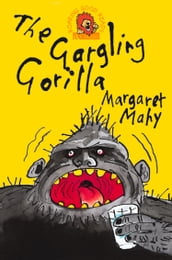 The Gargling Gorilla