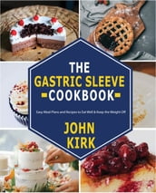 The Gastric Sleeve Cookbook