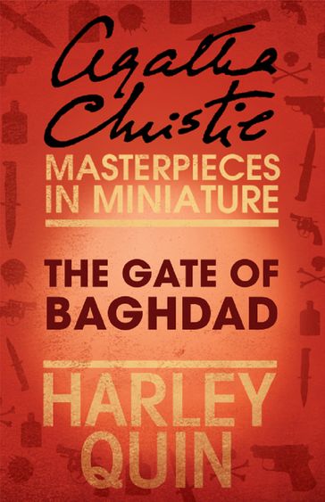 The Gate of Baghdad: An Agatha Christie Short Story - Agatha Christie