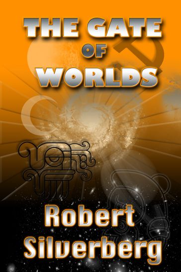 The Gate of Worlds - Robert Silverberg