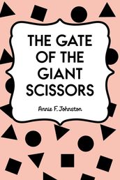 The Gate of the Giant Scissors