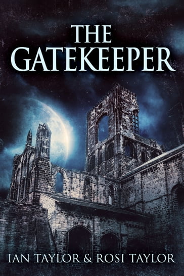 The Gatekeeper - Ian Taylor - Rosi Taylor