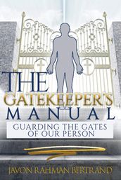 The Gatekeeper s Manual