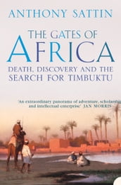 The Gates of Africa: Death, Discovery and the Search for Timbuktu (Text Only)