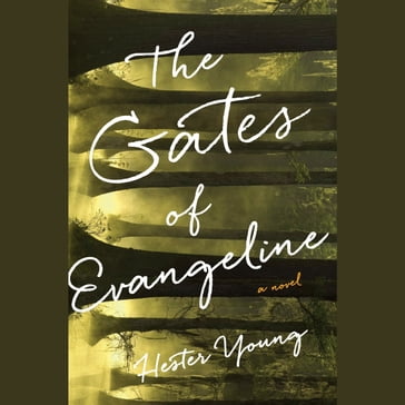 The Gates of Evangeline - Hester Young