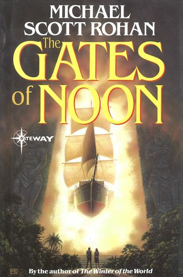 The Gates of Noon - Michael Scott Rohan