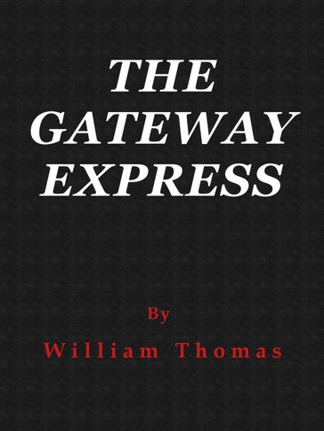 The Gateway Express - William Thomas