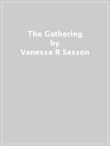 The Gathering - Vanessa R Sasson