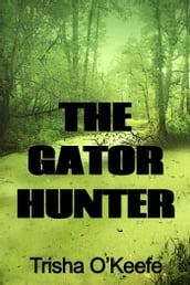 The Gator Hunter