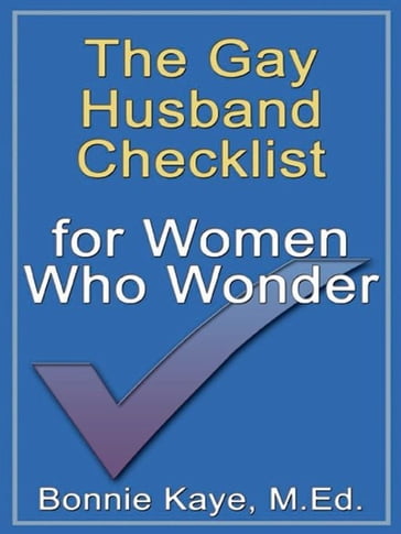 The Gay Husband Checklist For Women Who Wonder - Bonnie Kaye