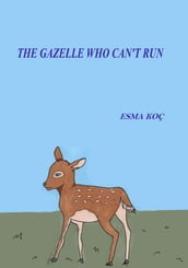 The Gazelle Who Can t Run