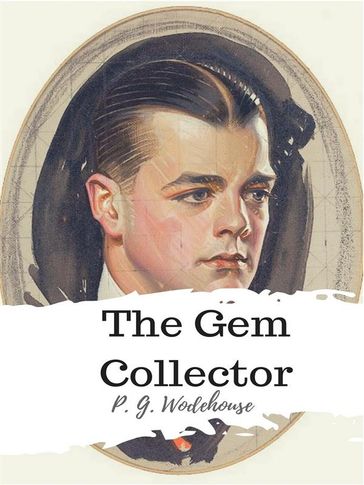 The Gem Collector - P. G. Wodehouse