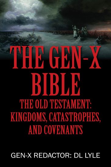 The Gen-X Bible - Gen-X Redactor: DL Lyle