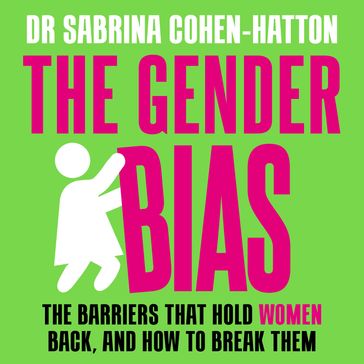 The Gender Bias - Dr. Sabrina Cohen-Hatton
