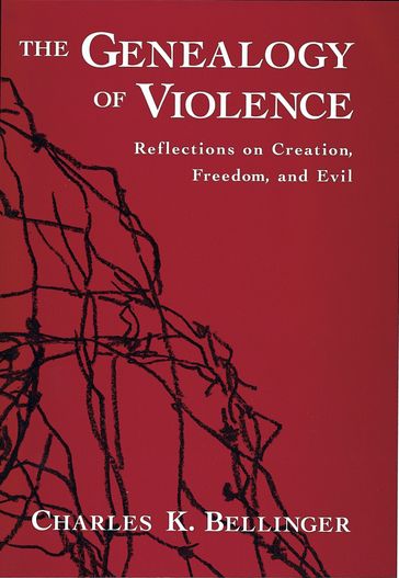 The Genealogy of Violence - Charles K. Bellinger