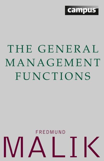 The General Management Functions - Fredmund Malik