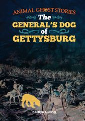 The General s Dog of Gettysburg