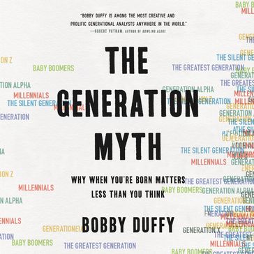 The Generation Myth - Bobby Duffy
