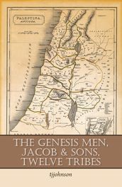 The Genesis Men, Jacob & Sons, Twelve Tribes