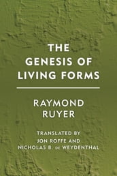 The Genesis of Living Forms