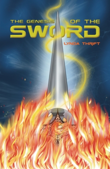 The Genesis of the Sword - Lynda Thrift