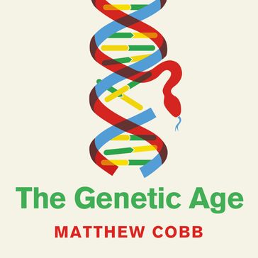 The Genetic Age - Matthew Cobb