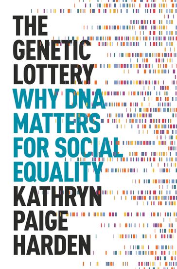The Genetic Lottery - Kathryn Paige Harden