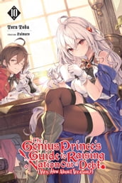 The Genius Prince s Guide to Raising a Nation Out of Debt (Hey, How About Treason?), Vol. 10 (light novel)