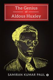 The Genius of Aldous Huxley