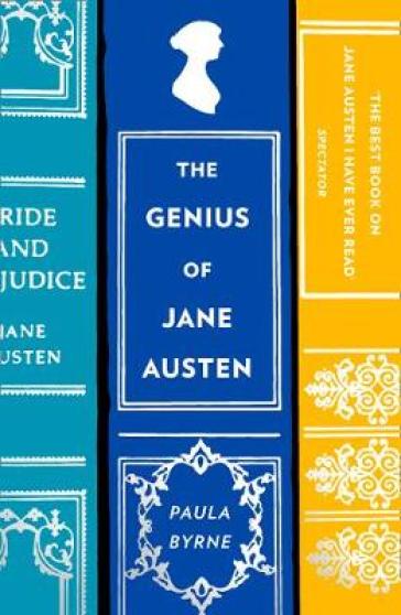 The Genius of Jane Austen - Paula Byrne