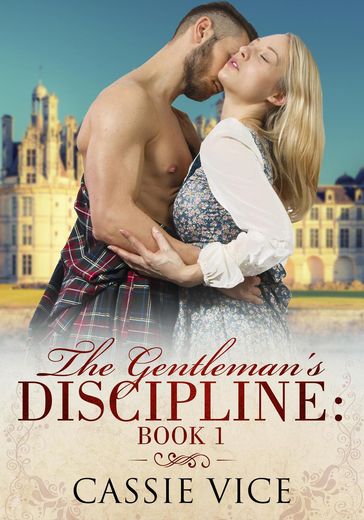 The Gentleman's Discipline: Book 1 - Cassie Vice