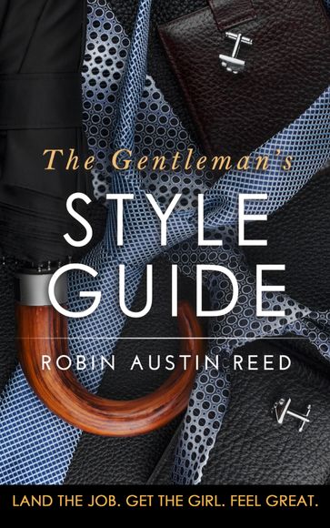The Gentleman's Style Guide - Robin Austin Reed